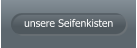 unsere Seifenkisten